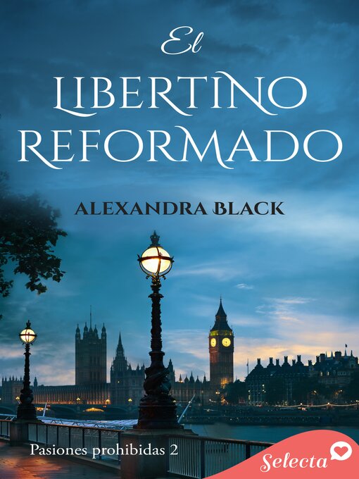 Title details for El libertino reformado (Pasiones prohibidas 2) by Alexandra Black - Available